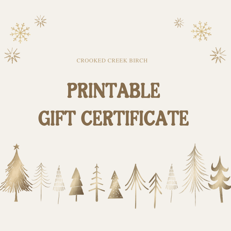 Crooked Creek Birch Printable/E-Gift Certificate